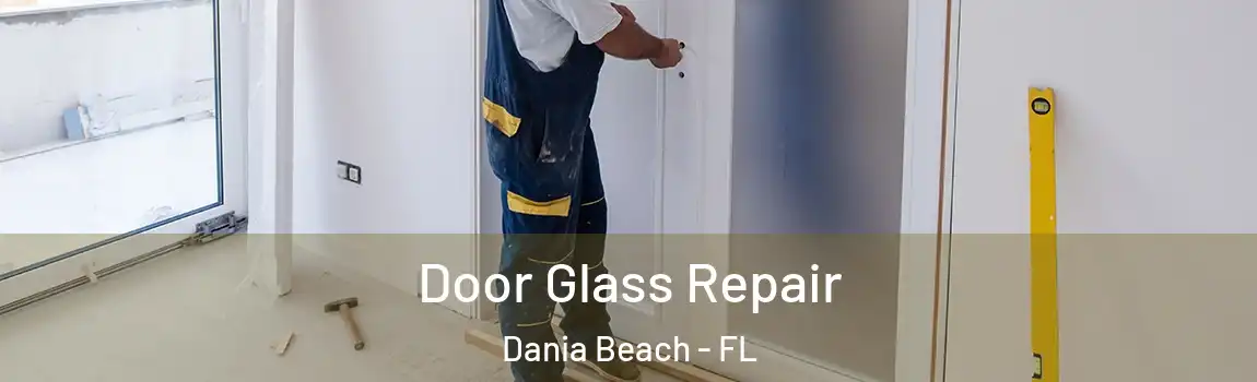  Door Glass Repair Dania Beach - FL