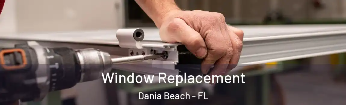  Window Replacement Dania Beach - FL